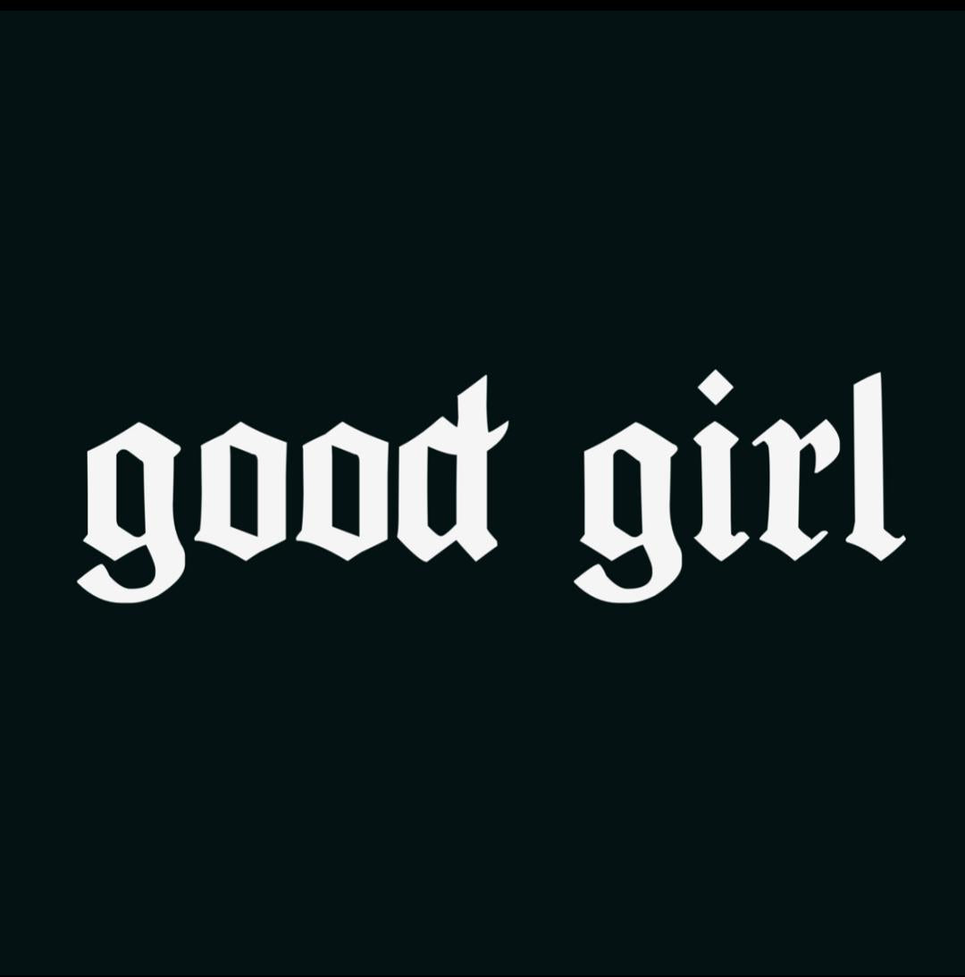 GOOD GIRL